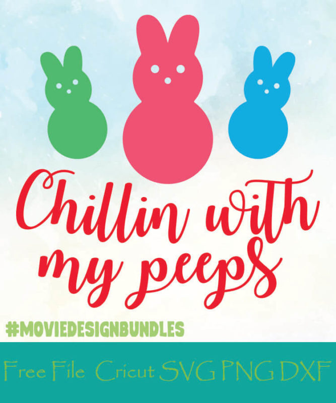 CHILLIN WITH MY PEEPS FREE DESIGNS SVG PNG DXF FOR CRICUT Movie