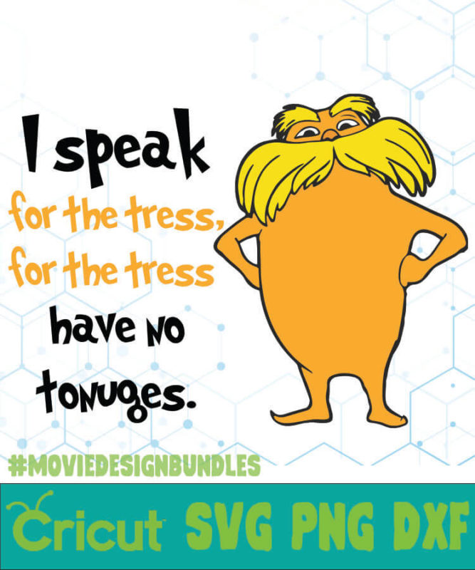 The Lorax Dr Seuss Cat In The Hat Quotes Svg Png Dxf Movie Design