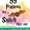 99-PROBLEMS-BUT-A-SNITCH-AIN'T-ONE-SVG-PNG-DXF-PROBLEMS-BUT-A-SNITCH-AIN'T-ONE-CLIPART