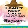 I-CAN'T-KEEP-CALM-I'M-GOING-TO-HOGWARTS-SVG-PNG-DXF-I-CAN'T-KEEP-CALM-I'M-GOING-TO-HOGWARTS-CLIPART