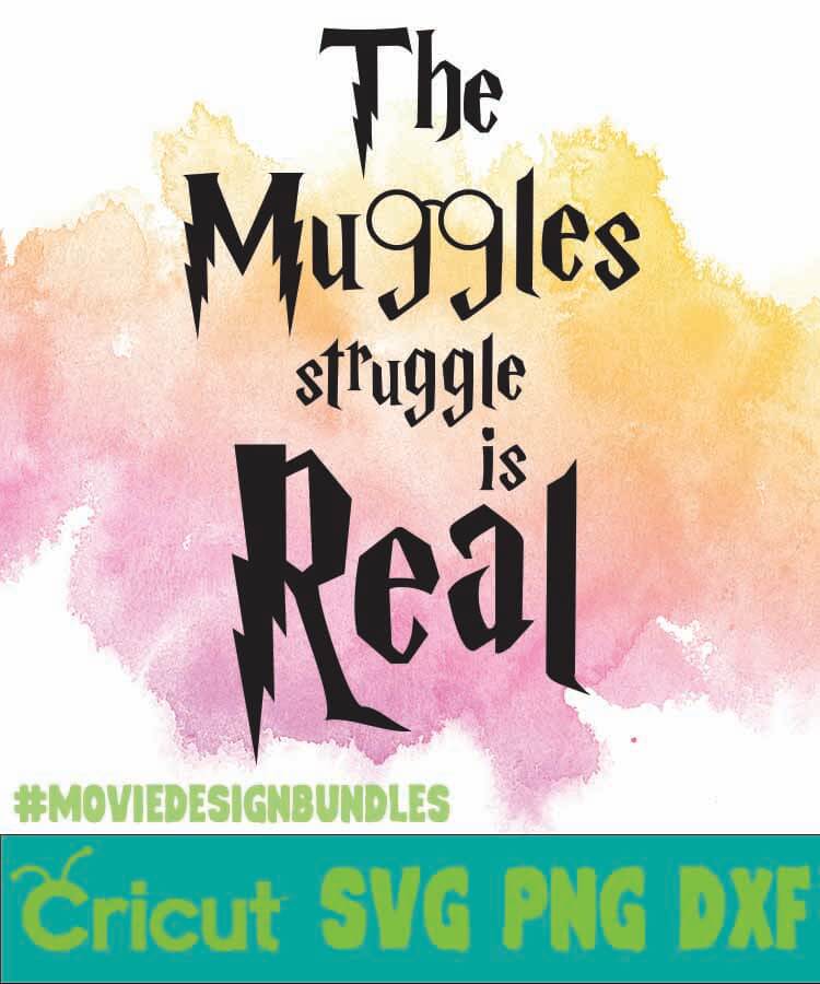 The Muggle Struggle Is Real Svg Png Dxf The Muggle Struggle Is Real Clipart Movie Design Bundles