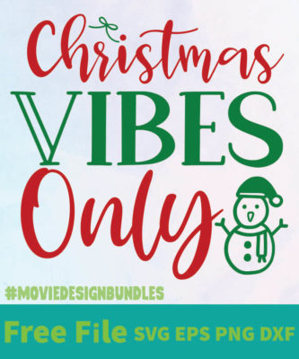 CHRISTMAS VIBES ONLY FREE DESIGNS SVG, ESP, PNG, DXF FOR CRICUT - Movie ...