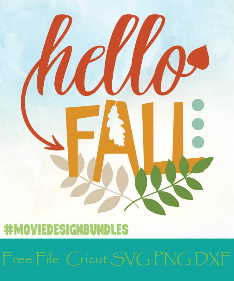 Download HELLO FALL FREE DESIGNS SVG, PNG, DXF FOR CRICUT - Movie Design Bundles