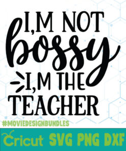 IM-NOT-BOSSY-IM-THE-TEACHER-FREE-DESIGNS-SVG-ESP-PNG-DXF-FOR-CRICUT