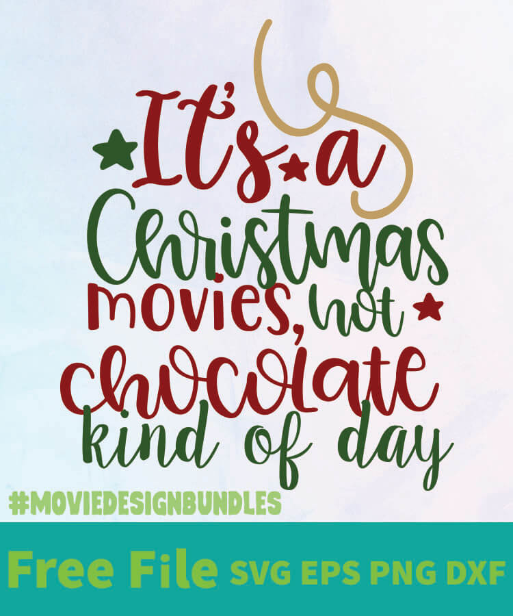 IT'S CHRISTMAS MOVIES, 01 FREE DESIGNS SVG, ESP, PNG, DXF FOR CRICUT