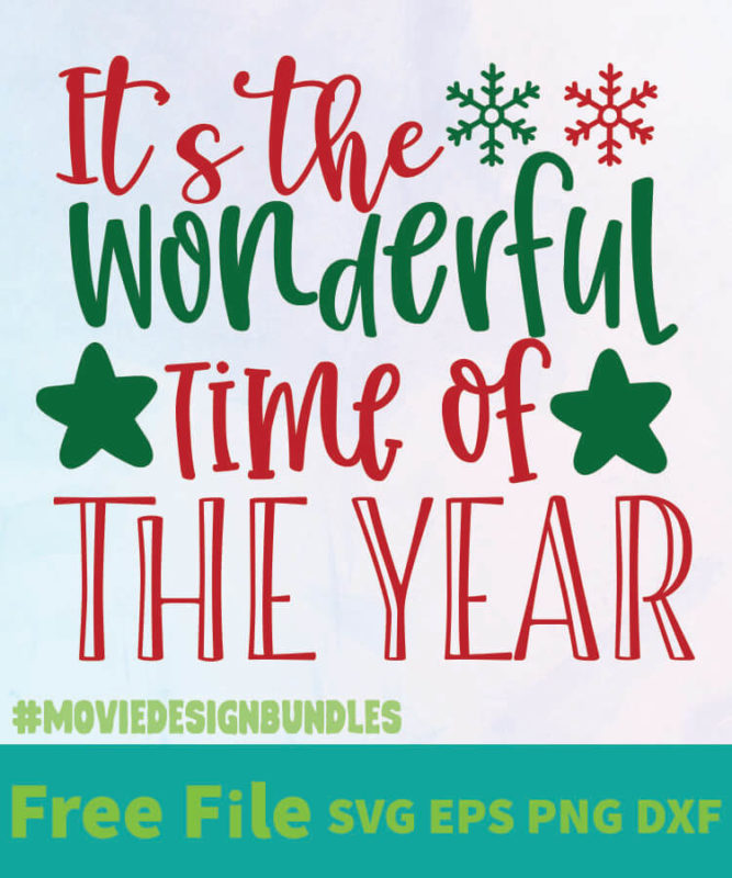 ITS THE MOST WONDERFUL TIME OF THE YEAR FREE DESIGNS SVG, ESP, PNG, DXF