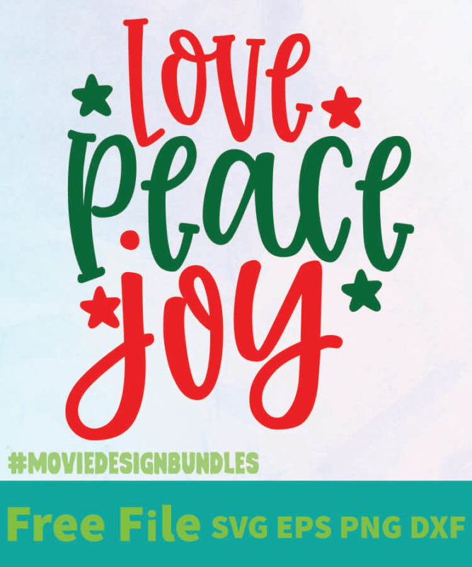 LOVE PEACE JOY FREE DESIGNS SVG, ESP, PNG, DXF FOR CRICUT - Movie