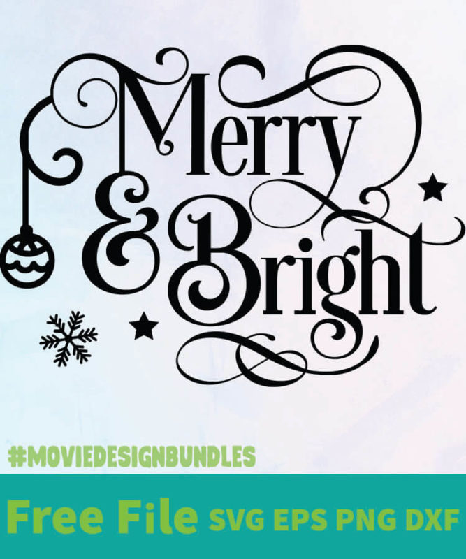 MERRY AND BRIGHT FREE DESIGNS SVG, ESP, PNG, DXF FOR CRICUT - Movie