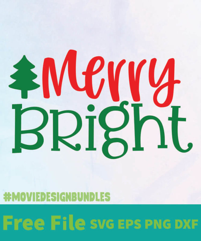 MERRY BRIGHT FREE DESIGNS SVG, ESP, PNG, DXF FOR CRICUT - Movie Design