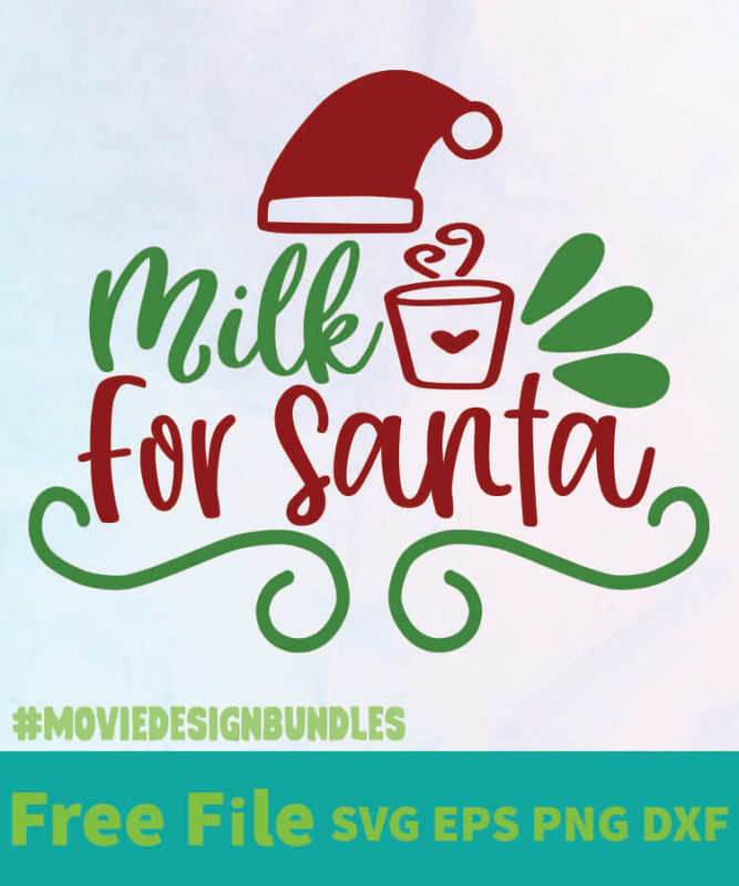 MILK FOR SANTA 01 FREE DESIGNS SVG, ESP, PNG, DXF FOR CRICUT - Movie