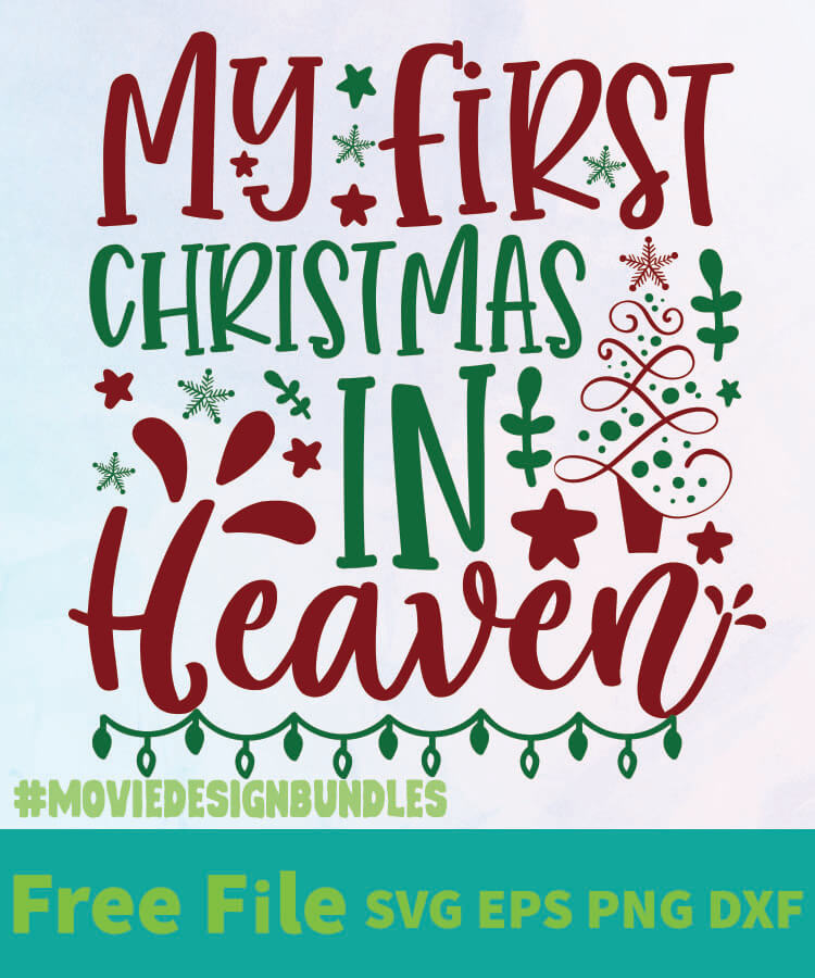 Download MY FIRST CHRISTMAS IN HEAVEN FREE DESIGNS SVG, ESP, PNG ...