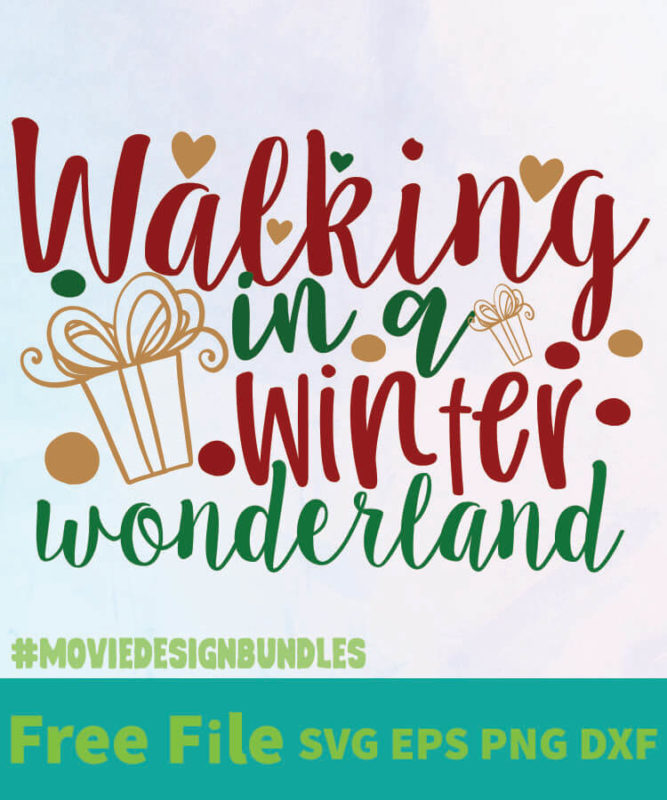 NALKING IN A WINTER WONDERLAND FREE DESIGNS SVG, ESP, PNG, DXF FOR