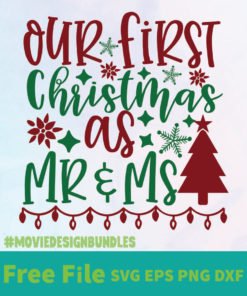 OUR-FIRST-CHRISTMAS-AS-MR-&-MS-FREE-DESIGNS-SVG-ESP-PNG-DXF-FOR-CRICUT
