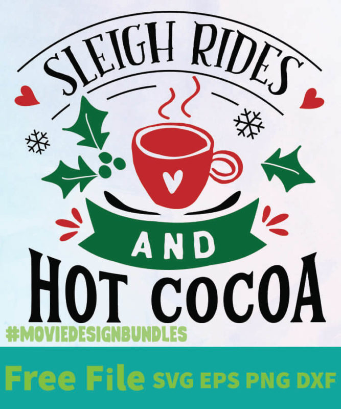 Sleigh Rides And Hot Cocoa Free Designs Svg Esp Png Dxf For Cricut | My