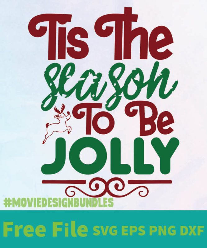 TIS THE SEASON TO BE JOLLY FREE DESIGNS SVG, ESP, PNG, DXF FOR CRICUT