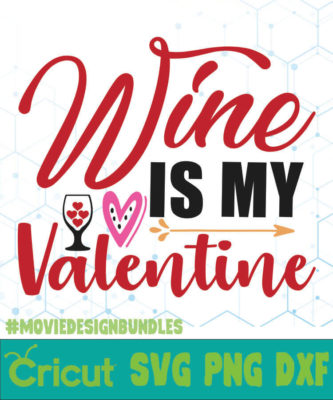 Download WINE IS MY VALENTINE FREE DESIGNS SVG, ESP, PNG, DXF FOR ...