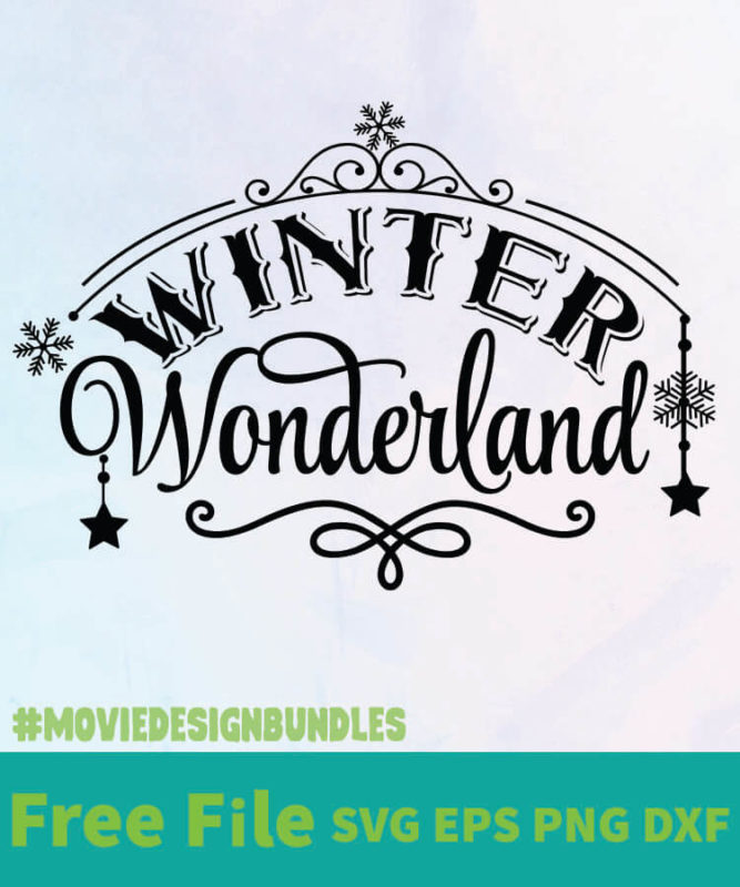 WINTER WONDERLAND FREE DESIGNS SVG, ESP, PNG, DXF FOR CRICUT - Movie