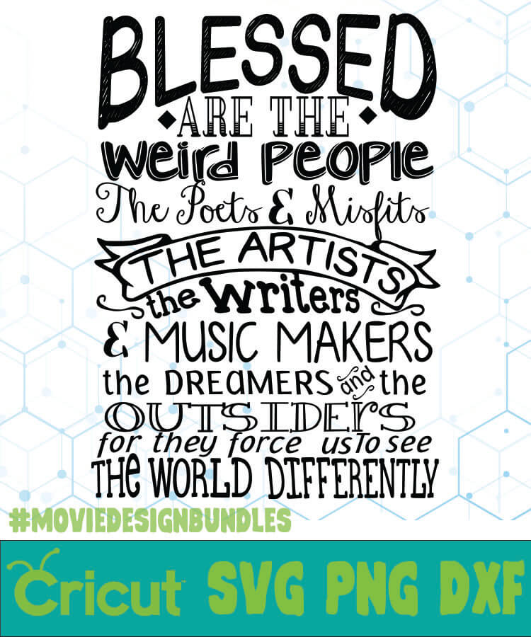 Download BLESSED ARE THE WEIRD PEOPLE QUOTES SVG, PNG, DXF CRICUT - Movie Design Bundles