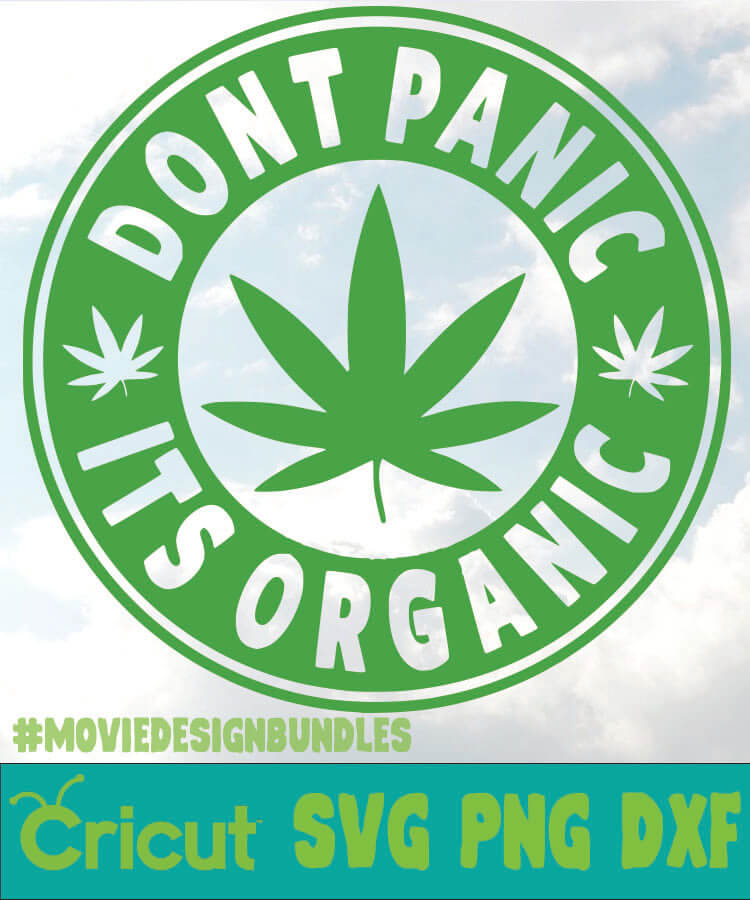 Download Dont Panic Its Organic Cannabis Svg Png Dxf Cricut Movie Design Bundles SVG, PNG, EPS, DXF File
