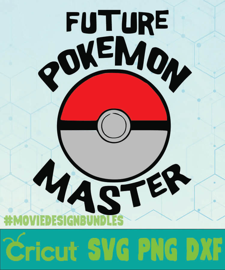 Download Future Pokemon Master Games Svg Png Dxf Cricut Movie Design Bundles