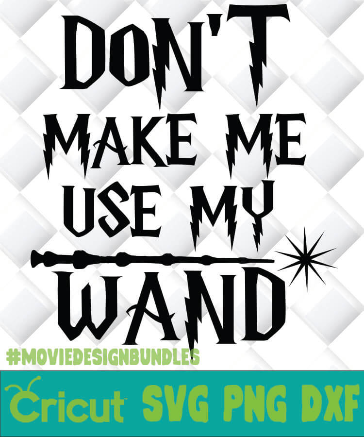 Harry Potter Dont Make Me Svg Png Dxf Clipart Movie Design Bundles