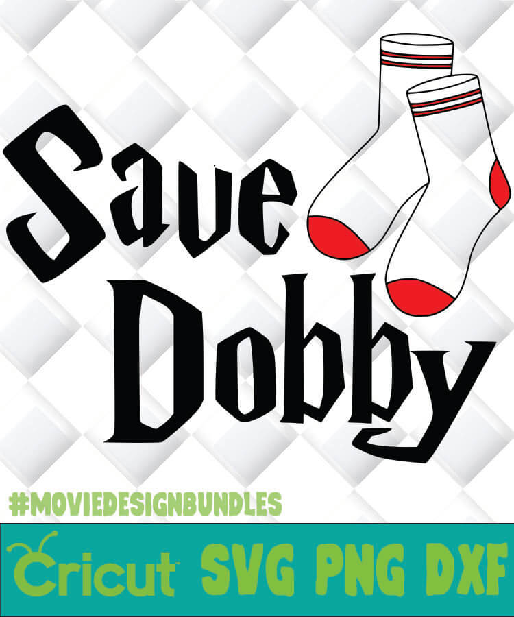 HARRY POTTER SAVE DOBBY SVG, PNG, DXF, CLIPART - Movie Design Bundles