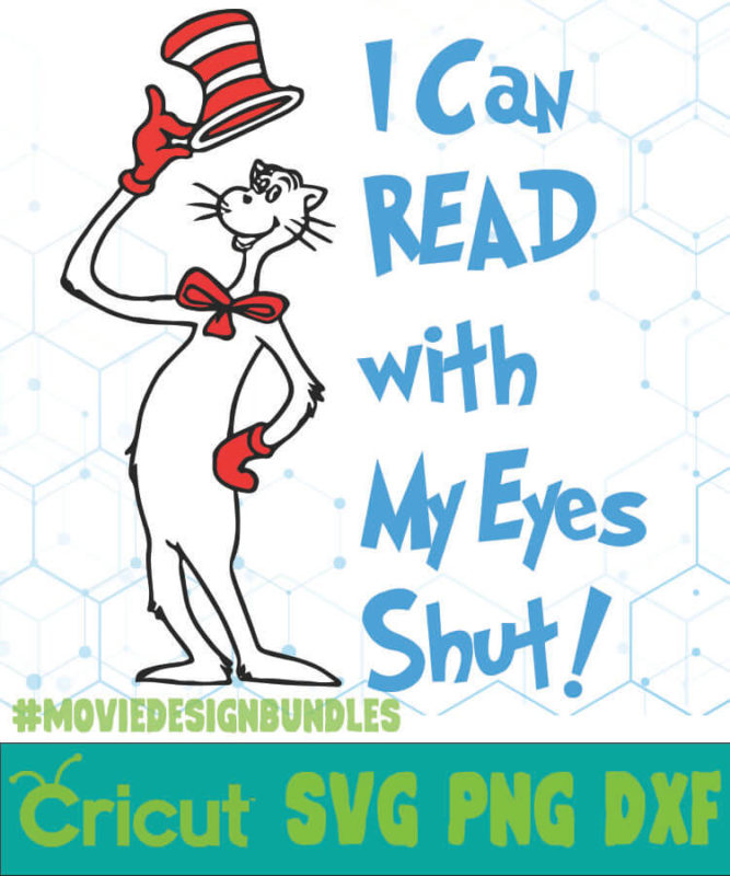 I CAN READ WITH MY EYES SHUT DR SEUSS CAT IN THE HAT QUOTES SVG, PNG ...