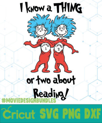 I KNOW A THING OR TWO ABOUT READING DR SEUSS CAT IN THE HAT QUOTES SVG ...