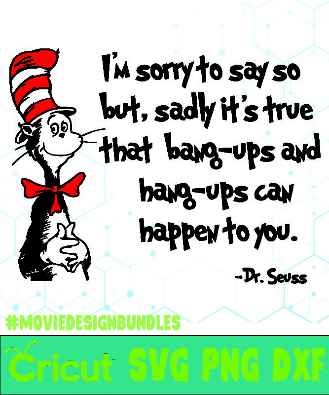 IM SORRY TO SAY SO DR SEUSS CAT IN THE HAT QUOTES SVG, PNG, DXF - Movie ...