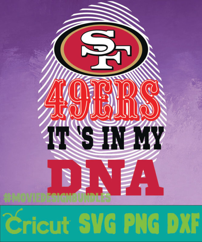 SAN FRANCISCO 49ERS NFL DNA SVG, PNG, DXF - Movie Design Bundles