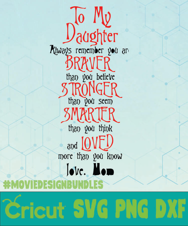 Download To My Daughter Quotes Svg Png Dxf Cricut Movie Design Bundles