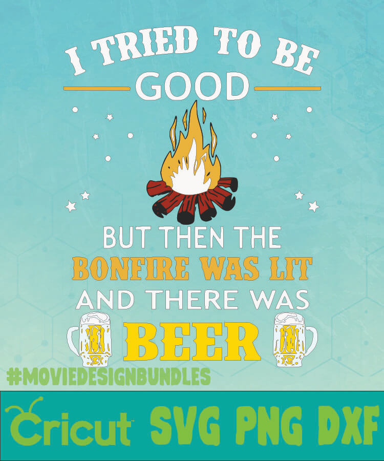 Download TRIED TO BE GOOD BUT THERE WAS BEER QUOTES SVG, PNG, DXF ...