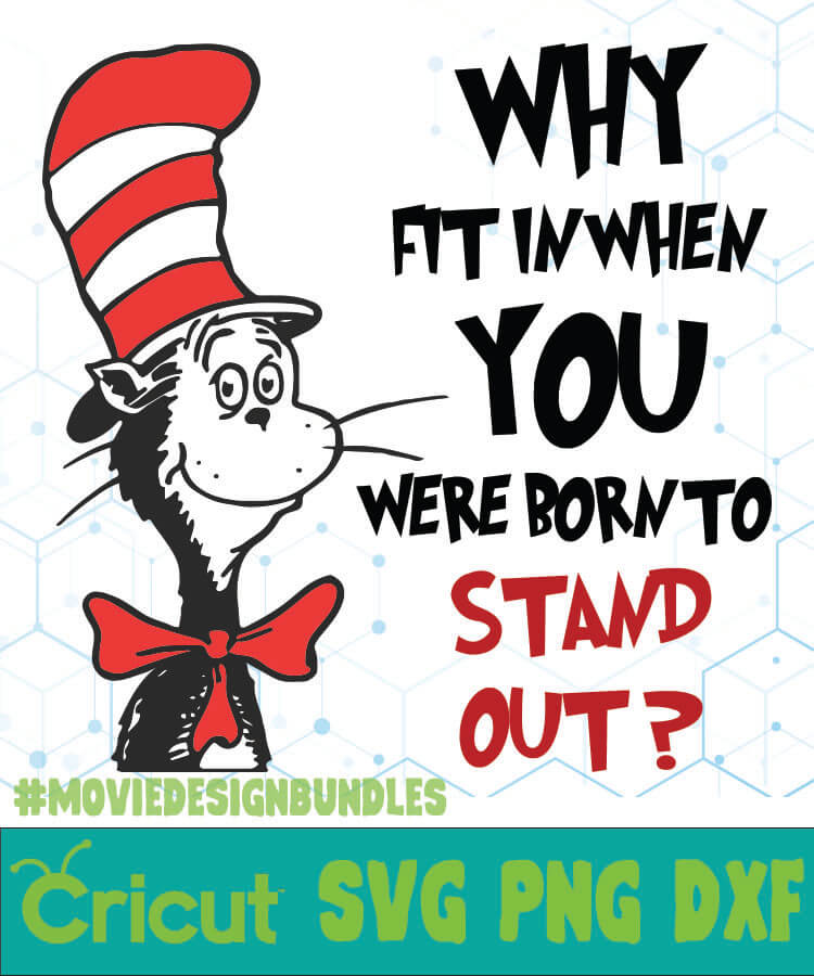 Why Fit In When You Dr Seuss Cat In The Hat Quotes Svg, Png, Dxf - Movie Design Bundles