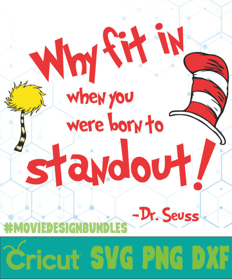 Why Fit In When You Were Born To Stand Out Dr Seuss Cat In The Hat Quotes 1 Svg, Png, Dxf - Movie Design Bundles