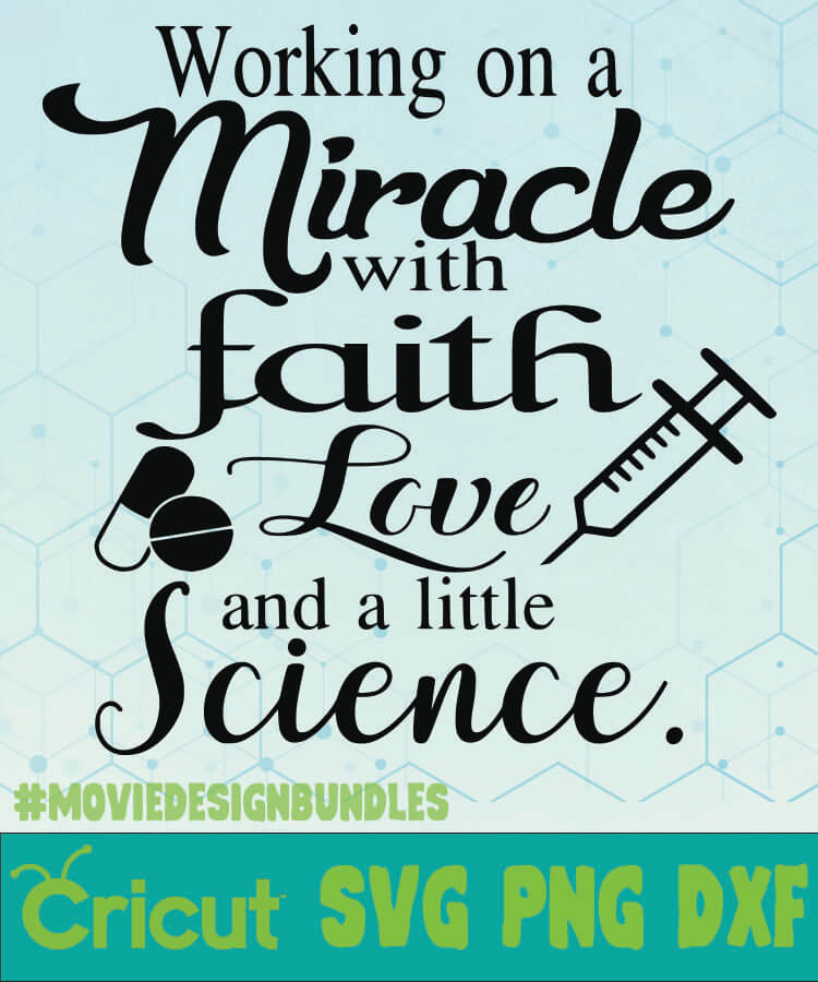 Working On A Miracle Quotes Svg Png Dxf Cricut Movie Design Bundles