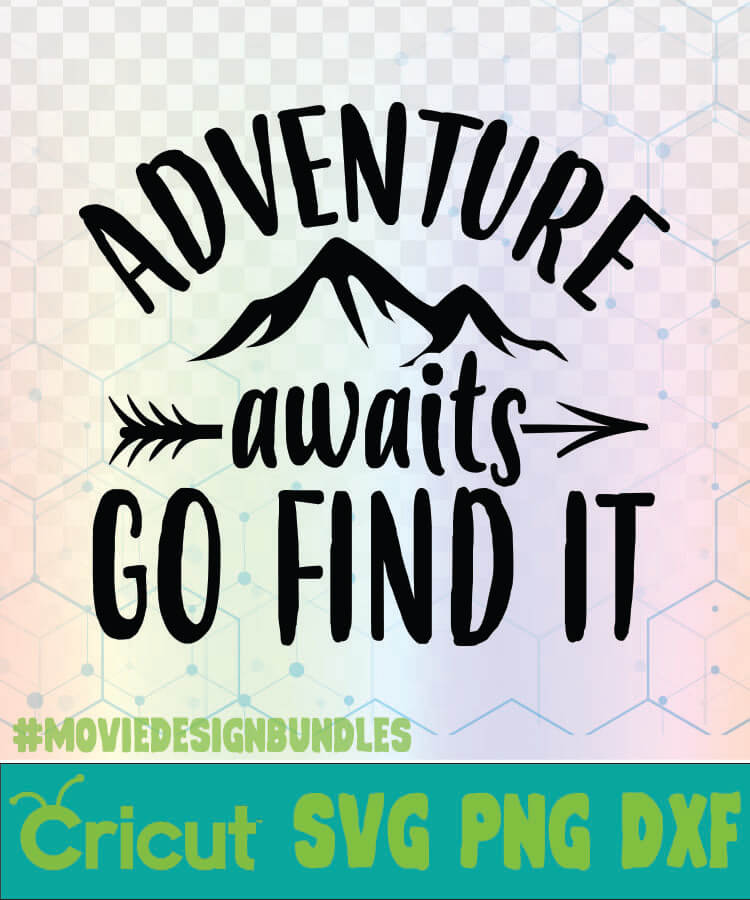 Download Adventure Awaits Go Find It Camping Quotes Logo Svg Png Dxf Movie Design Bundles