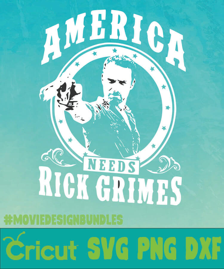 Download AMERICA NEEDS RICK GRIMES WALKING DEAD LOGO TV SHOW SVG ...