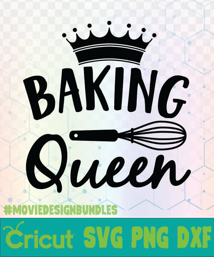 Download Baking Queen Kitchen Quotes Logo Svg Png Dxf Movie Design Bundles
