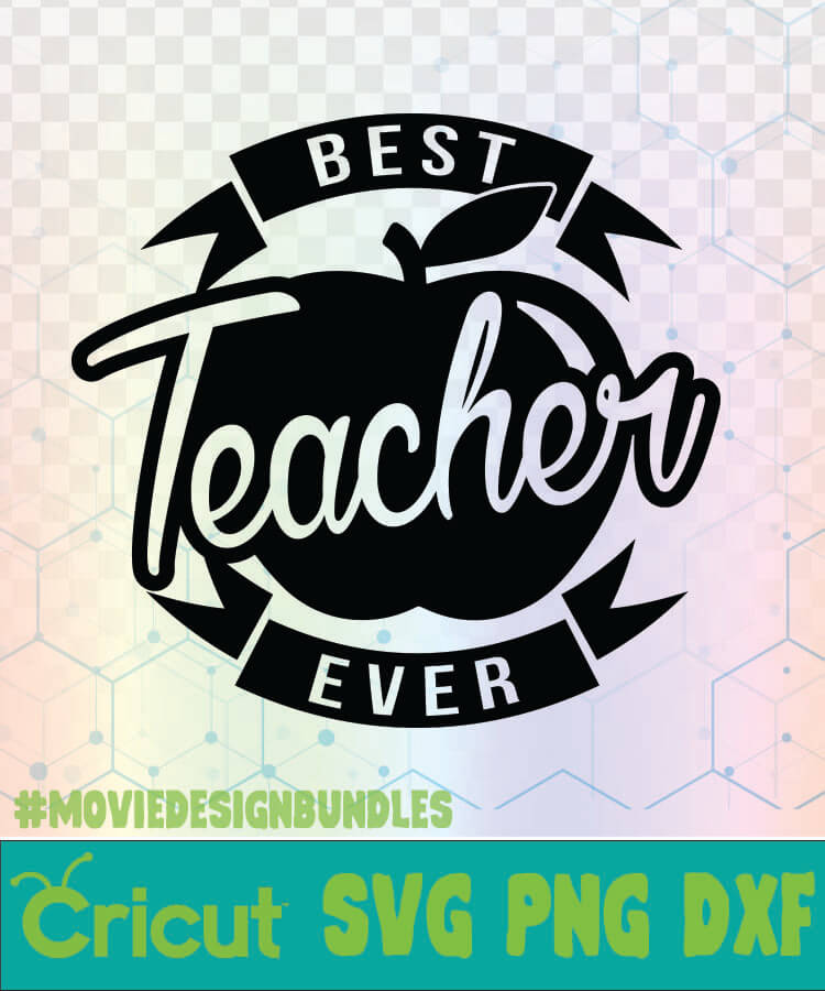 Download BEST TEACHER EVER SCHOOL QUOTES LOGO SVG, PNG, DXF - Movie Design Bundles