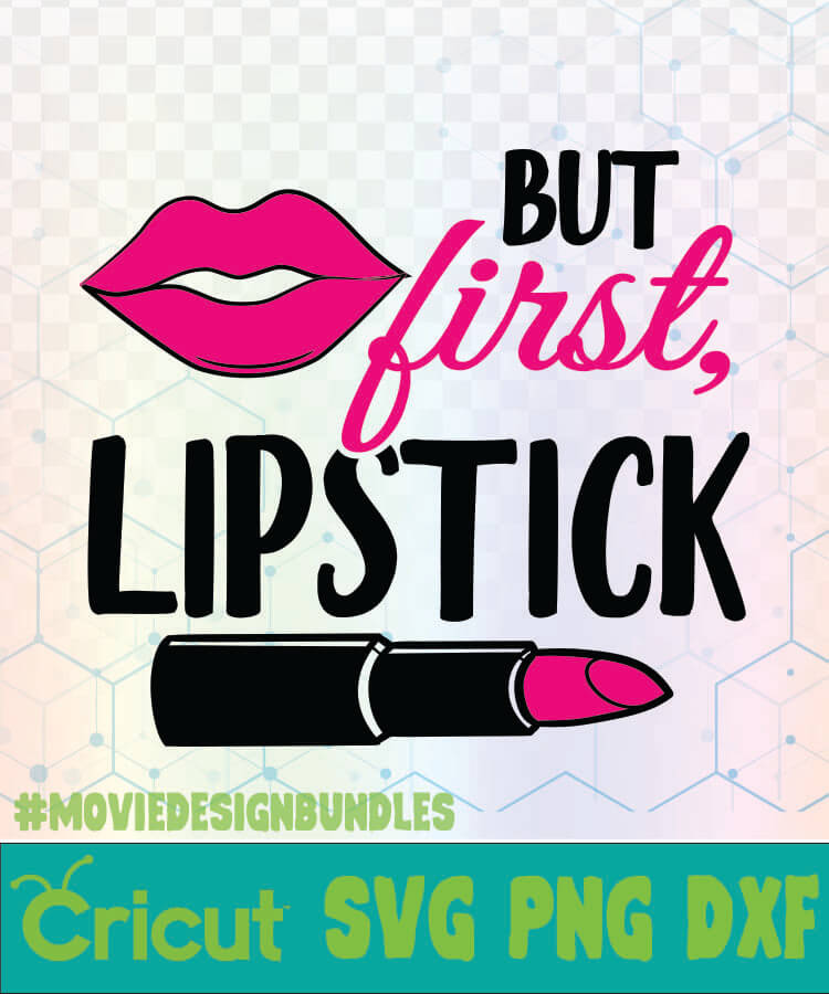 PNG file Digital download T-shirt Design But first lipstick SVG