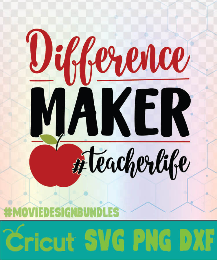 Download Difference Maker Teacherlife School Quotes Logo Svg Png Dxf Movie Design Bundles