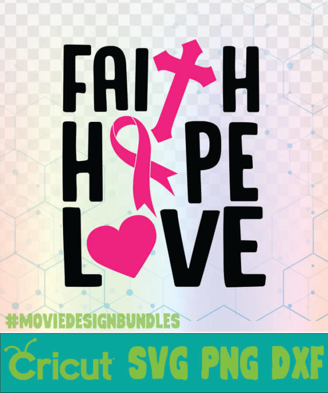 Faith Hope Love Breast Cancer Awareness Quotes Logo Svg Png Dxf Movie Design Bundles