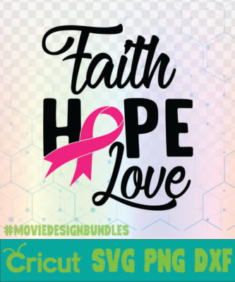 FAITH HOPE LOVE PINK RIBBON BREAST CANCER AWARENESS QUOTES LOGO SVG ...