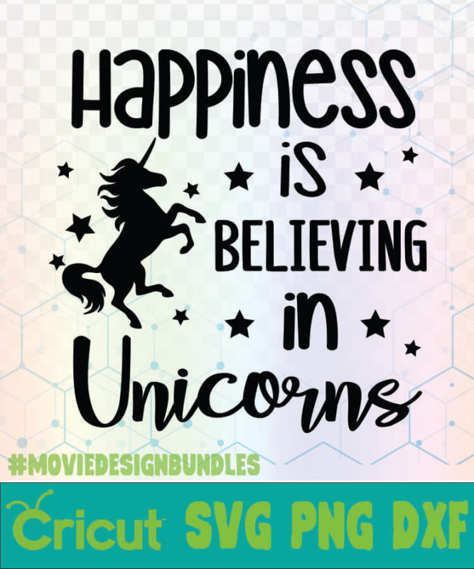 Download HAPPINESS IS BELIEVING IN UNICORNS UNICORN QUOTES LOGO SVG ...