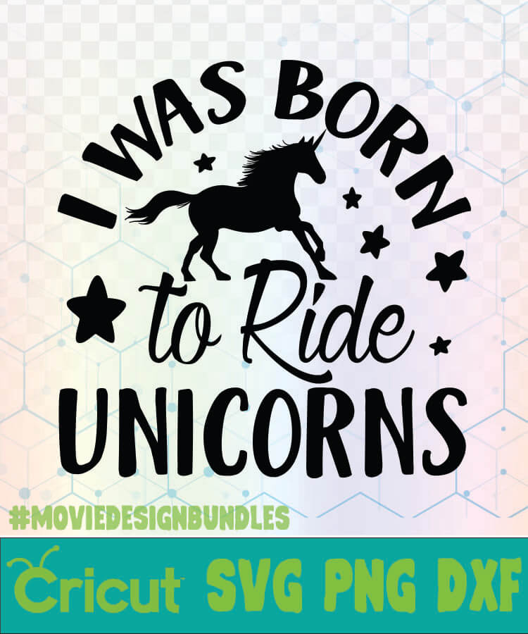 Download I WAS BORN TO RIDE UNICORNS UNICORN QUOTES LOGO SVG, PNG ...