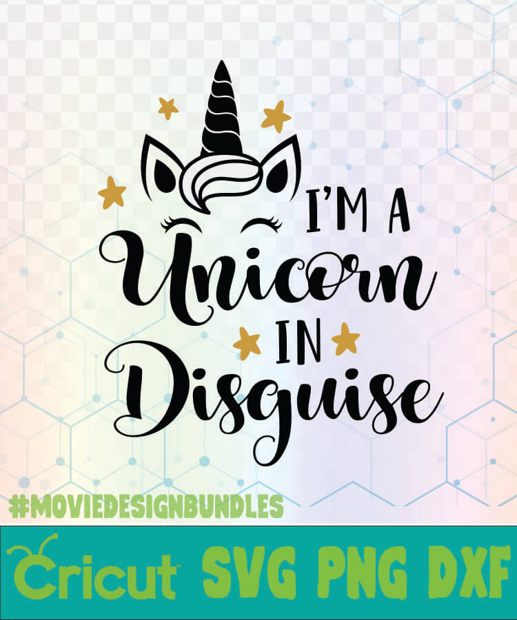 Download IM A UNICORN IN DISGUISE UNICORN QUOTES LOGO SVG, PNG, DXF ...