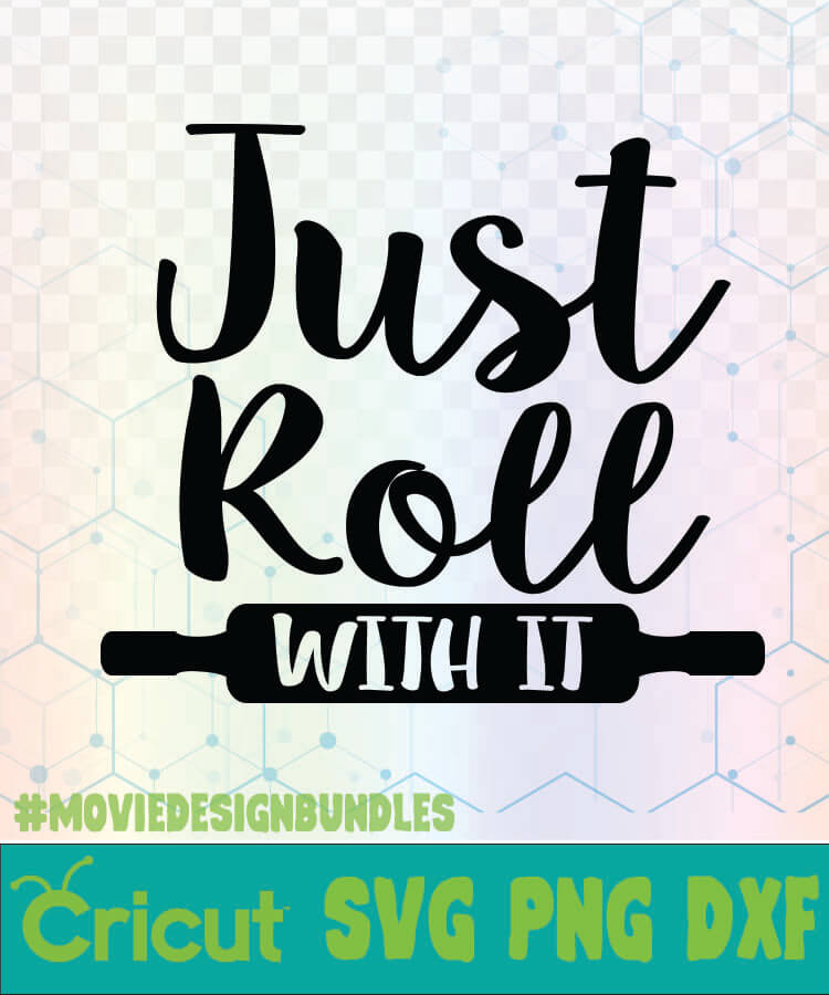 Download JUST ROLL WITH IT KITCHEN QUOTES LOGO SVG, PNG, DXF ...