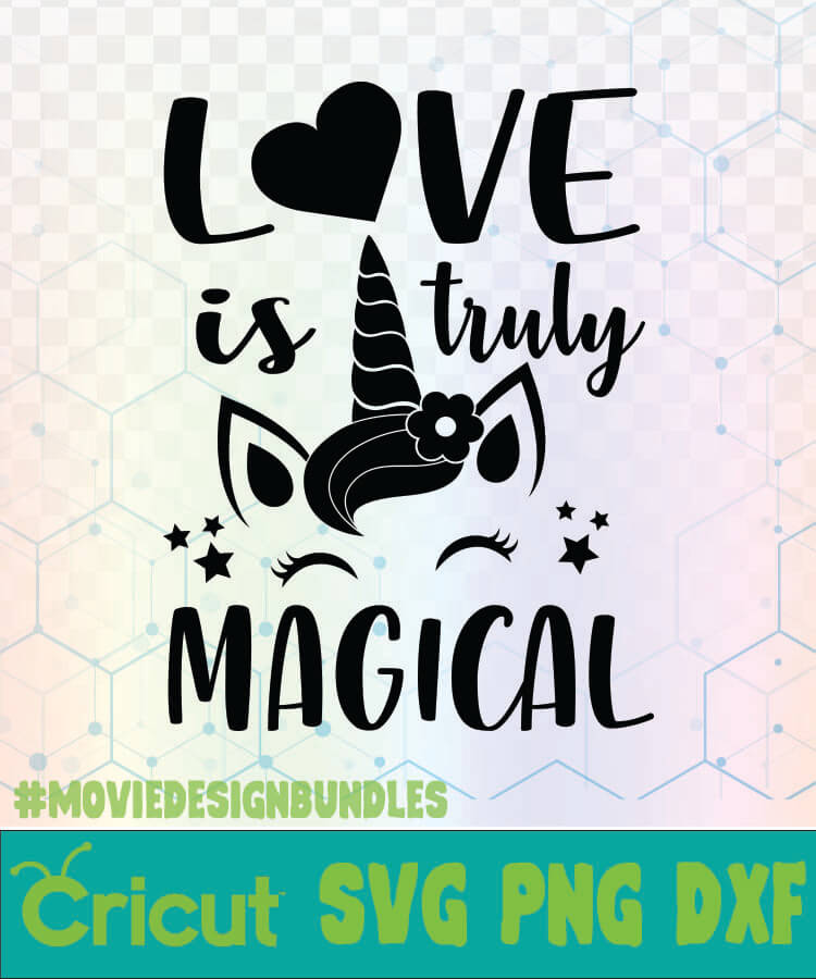 Download LOVE IS TRULY MAGICAL UNICORN QUOTES LOGO SVG, PNG, DXF ...