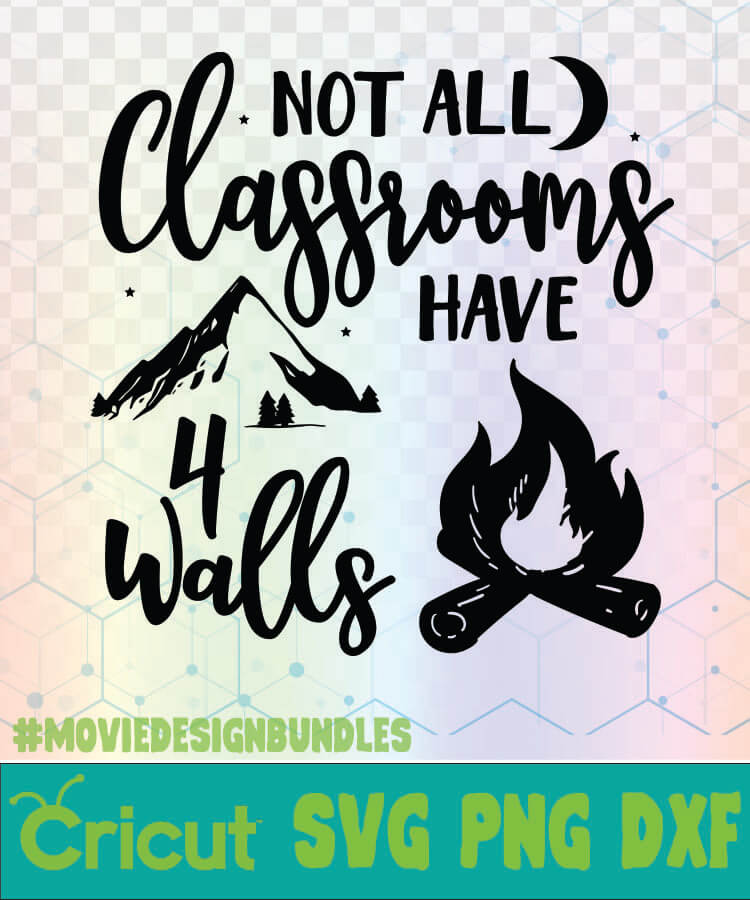 Download NOT ALL CLASSROOMS HAVE 4 WALLS CAMPING QUOTES LOGO SVG ...