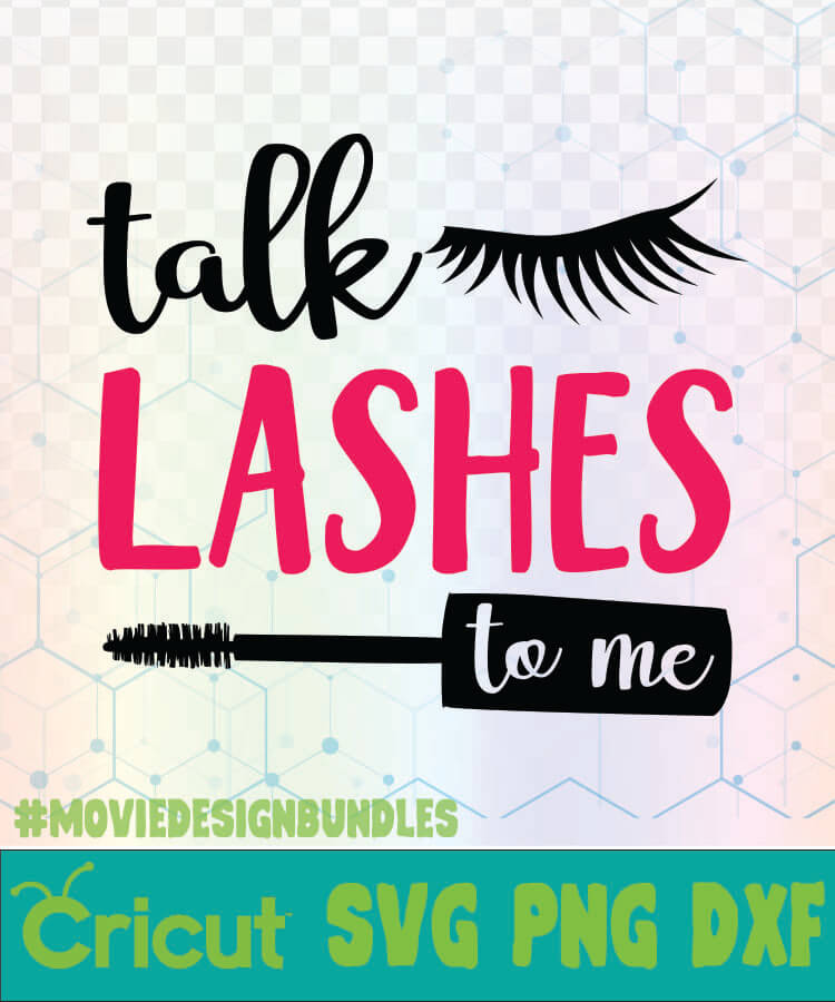 Download Talk Lashes To Me Makeup Quotes Logo Svg Png Dxf Movie Design Bundles
